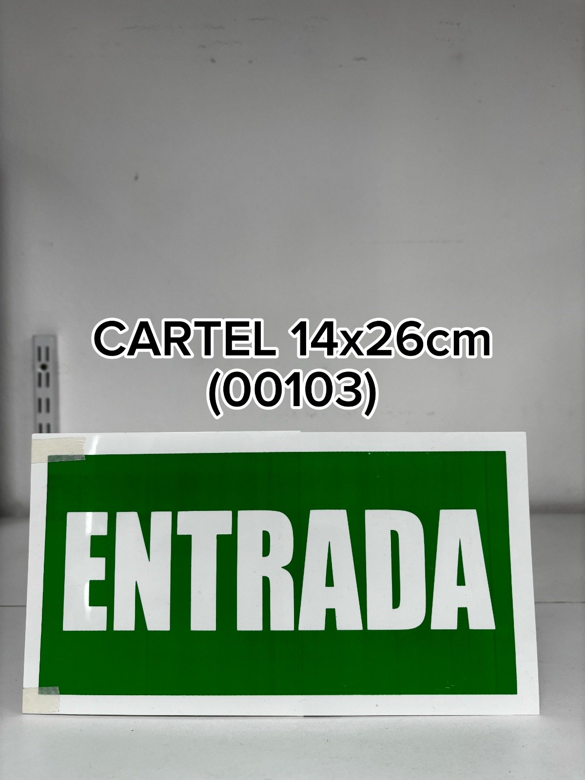 CARTEL ENTRADA C/FLECHAS(14X26)