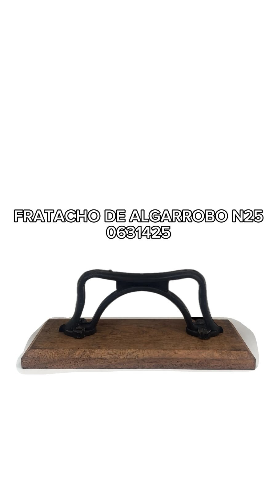 FRATACHO DE ALGARROBO N25 0631425