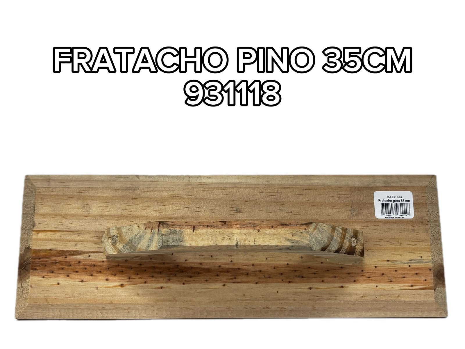 FRATACHO PINO 35CM MAEZ